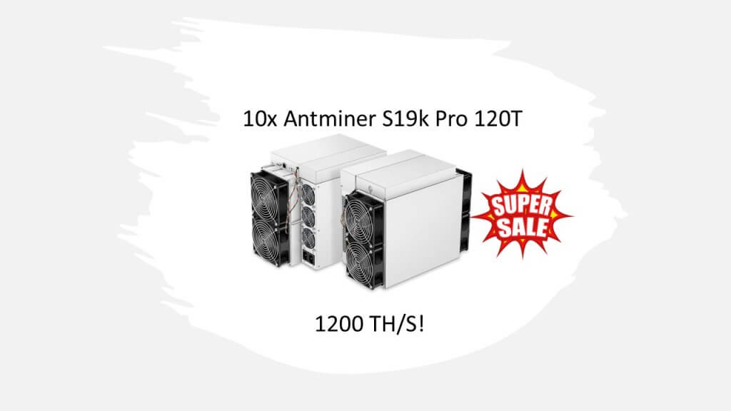Supersale: 10x NEW Antminer S19k Pro 120 th/s